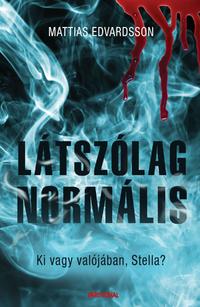 Mattias Edvardsson: Látszólag normális -  (Könyv)