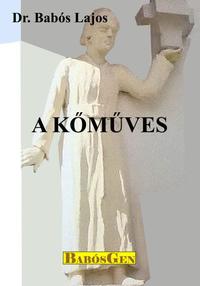 Dr. Babós Lajos: A kőműves -  (Könyv)