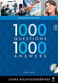Szőke Andrea: 1000 Questions 1000 Answers - Business English - Hangosított tananyaggal - B2-C1 -  (Könyv)