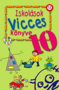 Iskolások vicces könyve 10. -  (Könyv)
