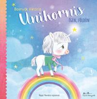 Bosnyák Viktória: Unikornis égen, földön -  (Könyv)