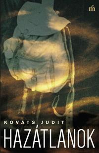 Kováts Judit: Hazátlanok -  (Könyv)