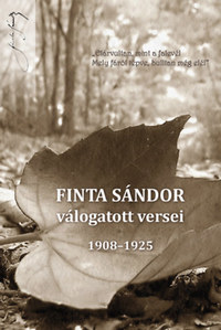 Finta Sándor válogatott versei - 1908 - 1925 -  (Könyv)