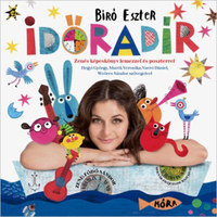 Bíró Eszter: Időradír - Zenés képeskönyv lemezzel és poszterrel -  (Könyv)