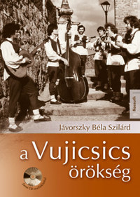 Jávorszky Béla Szilárd: A Vujicsics-örökség (CD-melléklettel) -  (Könyv)