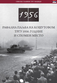 Németh Csaba: Az 1956-os Kossuth téri sortűz és emlékhelye (szerb nyelven) - Rafalna Paljba Na Kosutovom Trgu 1956. Godine I Spomen Mesto -  (Könyv)