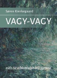 Soren Kierkegaard: Vagy-vagy -  (Könyv)