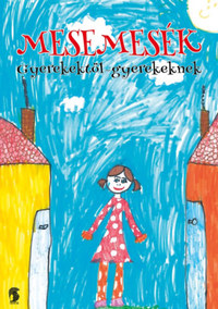 Mesemesék - Gyerekektől gyerekeknek -  (Könyv)