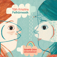 Tóth Krisztina: Felhőmesék - Hangoskönyv -  (Könyv)