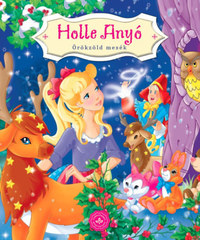 Holle anyó - Örökzöld mesék -  (Könyv)