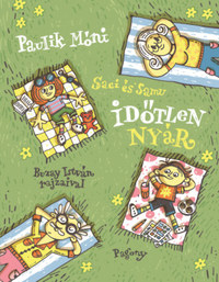 Paulik Móni: Saci és Samu - Időtlen nyár -  (Könyv)