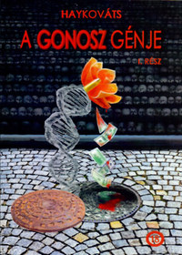 Haykováts: A Gonosz génje -  (Könyv)