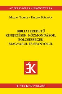 Bibliai eredetű kifejezések, közmondások magyarul és spanyolul -  (Könyv)