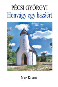 Pécsi Györgyi: Honvágy egy hazáért - Irodalmi tanulmányok -  (Könyv)