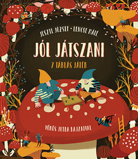 Jesztl József, Lencse Máté: Jól játszani - 7 táblás játék -  (Könyv)