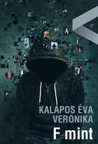 Kalapos Éva Veronika: F mint -  (Könyv)