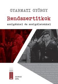 Gyarmati György: Rendszertitkok - szolgákkal és szolgálatokkal -  (Könyv)