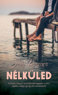Kelly Rimmer: Nélküled -  (Könyv)