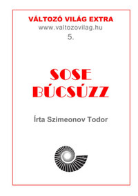 Dr. Szimeonov Todor: Sose búcsúzz - 14 novella -  (Könyv)