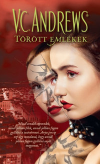 V.C. Andrews: Törött emlékek - A tükörikrek 3. -  (Könyv)