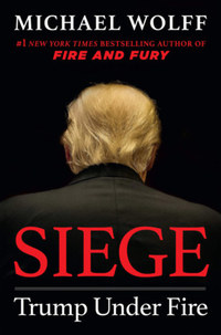 Michael Wolff: Siege - Trump Under Fire -  (Könyv)