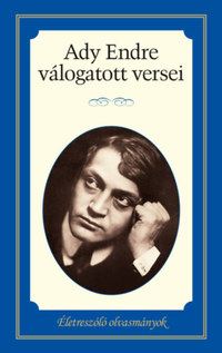 Ady Endre válogatott versei - Életreszóló olvasmányok -  (Könyv)