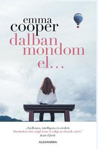 Emma Cooper: Dalban mondom el... -  (Könyv)