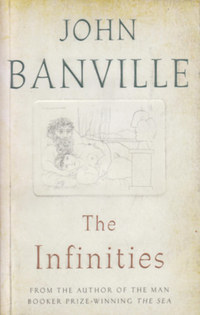 John Banville: The Infinities -  (Könyv)