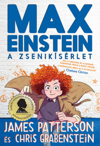James Patterson, Chris Grabenstein: A zsenikísérlet -  (Könyv)