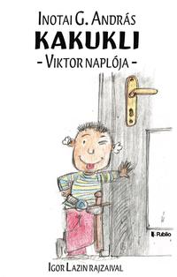 Inotai G. András: Kakukli - Viktor naplója -  (Könyv)