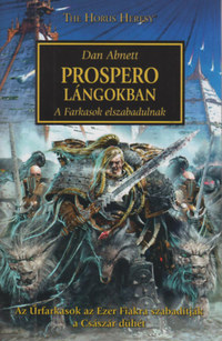 Dan Abnett: Prospero lángokban - A Farkasok elszabadulnak -  (Könyv)
