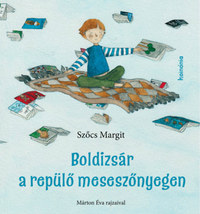Szőcs Margit: Boldizsár a repülő meseszőnyegen -  (Könyv)