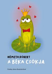 Németh Róbert: A béka csókja -  (Könyv)