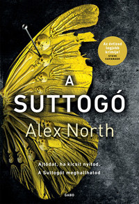 Alex North: A Suttogó -  (Könyv)