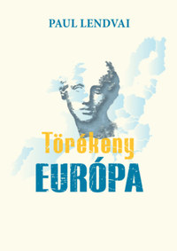 Paul Lendvai: Törékeny Európa -  (Könyv)