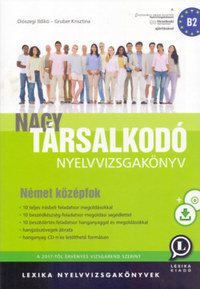 Diószegi Ildikó, Gruber Krisztina: Nagy társalkodó nyelvvizsgakönyv - Német középfok B2 - + CD melléklet -  (Könyv)
