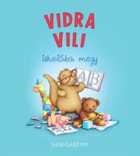 Garton, Sam: Vidra Vili iskolába megy -  (Könyv)