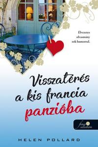 Helen Pollard: Visszatérés a kis francia panzióba - Rózsakert 2. -  (Könyv)