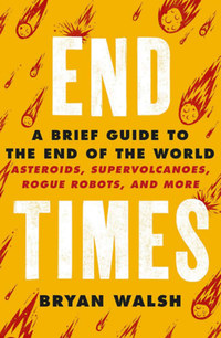 Bryan Walsh: End Times -  (Könyv)
