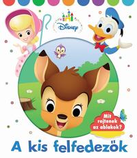 A kis felfedezők - Mit rejtenek az ablakok? -  (Könyv)