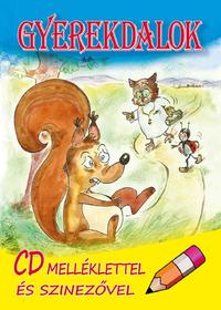 Gyerekdalok - CD melléklettel és szinezővel -  (Könyv)