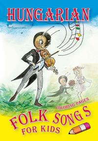 Kolozsvári Ildikó: Hungarian Folk Songs for Kids -  (Könyv)