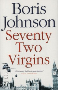 Boris Johnson: Seventy Two Virgins -  (Könyv)