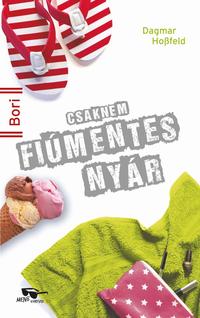 Dagmar Hossfeld: Csaknem fiúmentes nyár - Bori -  (Könyv)