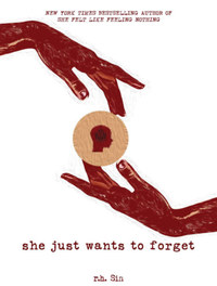 R.H. Sin: She Just Wants to Forget -  (Könyv)