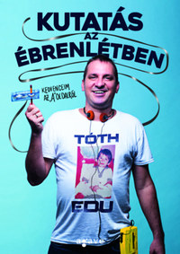 Tóth Edu: Kutatás az ébrenlétben -  (Könyv)