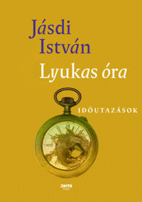 Jásdi István: Lyukas óra - Időutazások -  (Könyv)