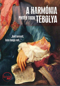 Pintér Tibor: A harmónia tébolya -  (Könyv)