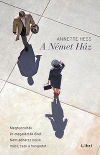 Annette Hess: A Német Ház -  (Könyv)