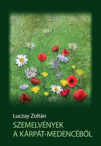 Luczay Zoltán: Szemelvények a Kárpát-medencéből -  (Könyv)